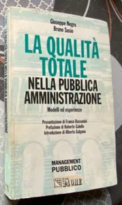 LA QUALITÀ TOTALE NELLA PUBBLICA AMMINISTRAZIONE Negro Susio 1998 IL SOLE 24 ORE - Foto 1 di 3