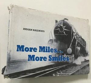 Singh, J.L. (Ed): Indian Railways. More Miles, more Smiles. Delhi, 2014. 145p hb - Picture 1 of 12