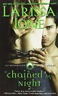 Larissa Ione Chained By Night BOOK NEW