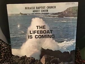MIRACLE BAPTIST CHURCH ADULT CHOIR L.A. THE LIFEBOAT IS COMING LBR 112 NEW - Picture 1 of 3