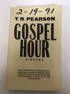 T. R. Pearson THE GOSPEL HOUR 1st Edition Signed Uncorrected Bound Galleys - Imagen 1 de 5