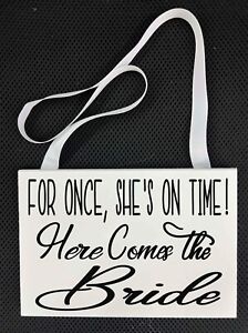 For Once She's On Time Sign Here Comes the Bride wedding decor ceremony plaque