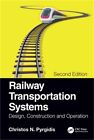 Railway Transportation Systems: Design, Construction and Operation (Paperback or