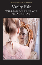 William Makepeace Thackeray Vanity Fair (Paperback) Wordsworth Classics