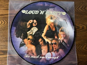 Loud N Nasty Too Much Ain't Enough Vinyl Record Picture Disc Glam Rock Metal - Picture 1 of 2
