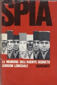 SPIA LE MEMORIE DELL'AGENTE SEGRETO GORDON LONSDALE 1966 GARZANTI (JA913) - Imagen 1 de 1