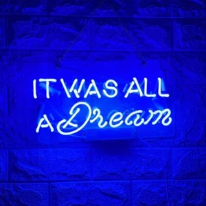 It Was All A Dream Blue Acrylic 14"x7" Neon Light Sign Lamp Wall Decor Gift Open - Picture 1 of 10