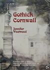 Very Good, Gothick Cornwall (Gothick Guides), Westwood, Jennifer, Book