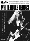 12 WHITE BLUES HEROES Japanese Guitar Magazine Special Edt