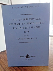 2001 THIRD VOYAGE of MARTIN FROBISHER TO BAFFIN ISLAND ed McDERMOTT MAPS HAKLUYT - Imagen 1 de 13