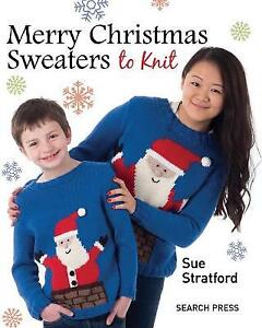 Stratford, Sue : Merry Christmas Sweaters to Knit Expertly Refurbished Product
