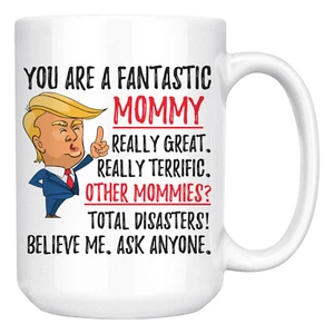 Funny Fantastic Mommy Coffee Mug, Mom Trump Gifts, New Mommy Mug, Motherhood Mug - Picture 1 of 10