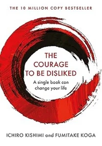 New: Courage To Be Disliked by by Ichiro Kishimi  Hardcover - Imagen 1 de 2