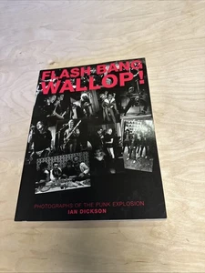 Flash Bang Wallop : Pictures from the Punk Explosion by Ian Dickson (2004, Trade - Imagen 1 de 2