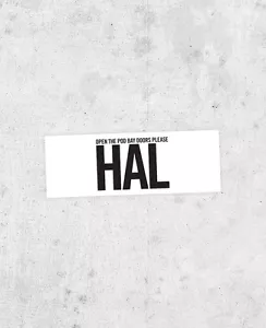 2001: A Space Odyssey sticker! "Open the pod bay doors please, HAL." Kubrick - Imagen 1 de 2