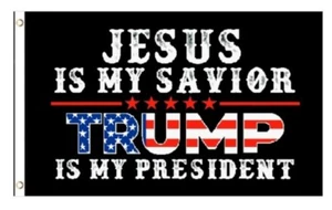 NEW never used, JESUS IS MY SAVIOR TRUMP IS MY PRESIDENT Political Flag 3x5 - Picture 1 of 1