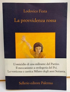 95025 Ludovico Festa - La provvidenza rossa - Sellerio 2016 AUTOGRAFATO - Picture 1 of 3