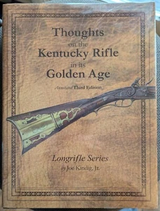 Thoughts on the Kentucky Rifle in its Golden Age 3rd Edition Joe Kindig - Picture 1 of 8