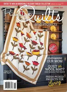 {PRIMITIVE QUILTS & PROJECTS MAGAZINE} ~ "SPRING 2021" (4 issues pls. contact) - Picture 1 of 12
