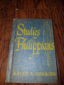 Studies in Philippians by Ralph A. Herring 1952 - Picture 1 of 1