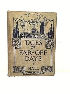 1922 TALES OF FAR OFF DAYS Hall History Old Testament Israel Religion Stories  - Imagen 1 de 4