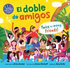 El Doble De Amigos Paperback By Amador Brian Starkoff Vanina Ilt Sol Y