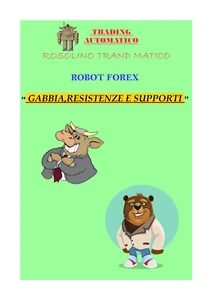 ROSOLINO TRADING MATICO : "GABBIA: RESISTENZE E SUPPORTI AUTOMATICO " - Foto 1 di 1