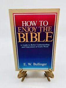 Comment profiter de la Bible par E.W. Livre de poche Bullinger 1993