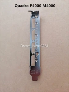 Bracket For NVIDIA Quadro P4000 Quadro M4000 Professional Graphics Card - Picture 1 of 4