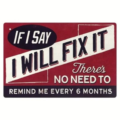 "If I Say I'll Fix It" Funny Handyman Metal Sign 12x8"  Man Cave Wall Decor - Image 1 of 4