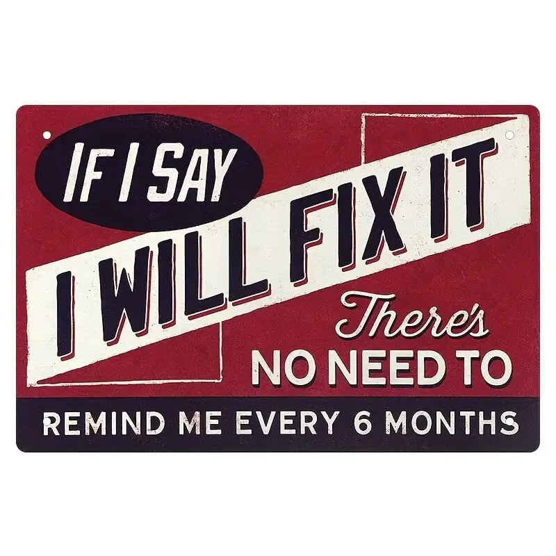 "If I Say I'll Fix It" Funny Handyman Metal Sign 12x8"  Man Cave Wall Decor - Image 1 of 4