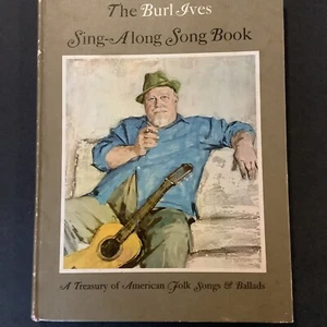 The Burl Ives Sing A Long Song Book Folk Songs Ballads Music Hardcover 1963 - Imagen 1 de 5