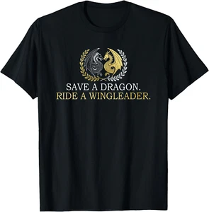 Save A Dragon Ride A Wingleader T-Shirt Gift Idea for Friend All Size S-4XL - Picture 1 of 7
