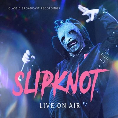 Slipknot Live On Air: Classic Broadcast Recordings (CD) Album (US IMPORT) - Image 1 of 2