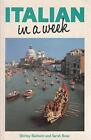 Italian In A Week, Boas, S,Baldwin, Shirley, Good Condition, ISBN 034049428X