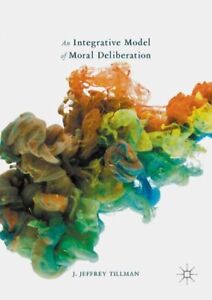 Integracyjny model rozmyśla moralnego, twarda okładka Tillmana, J. Jeffreya, Br...