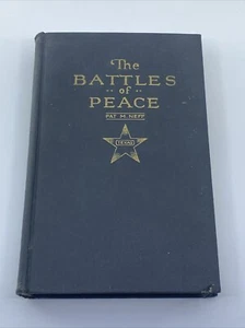 The Battles of Peace Pat M. Neff Hardcover 1925, 1. Auflage Texas Geschichte - Bild 1 von 16