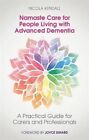 Namaste Care for People Living with Advanced Dementia A Practic... 9781785928345