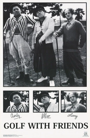 POSTER :COMICAL: 3 THREE STOOGES - GOLF WITH FRIENDS -FREE SHIPPING #3553 LP45 O Cover