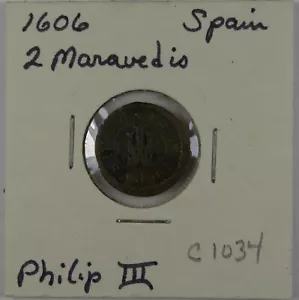 C1034 Spain, AE 2 Maravedis of Philip III, 1606 D - Picture 1 of 4