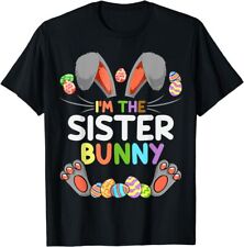 I'm The Sister Bunny Ears and Paws Eggs Happy Easter Party T-Shirt
