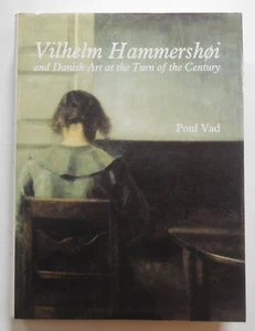 VILHELM HAMMERSHOI & DANISH ART AT THE TURN OF THE CENTURY, by Poul Vad - 1992 - Picture 1 of 12