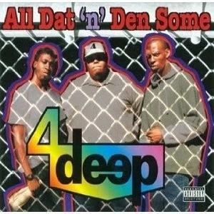 All Dat 'n' Den Some [CD] 4 Deep [VERY GOOD] Foto 1 de 1