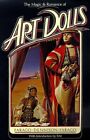 THE MAGIC AND ROMANCE OF ART DOLLS By Stephanie Farago - Hardcover **Excellent**