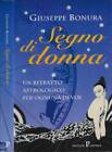 Segno Di Donna. Un Ritratto Astrologico Per Ognuna Di Voi. Giuseppe Bonura. 1998