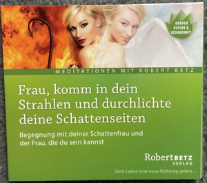 CD -Hörbuch - Robert Betz - Frau komm in dein Strahlen u. durchl. Schattenseiten