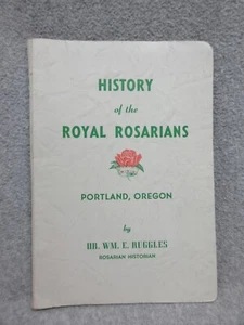 1948  HISTORY of the ROYAL ROSARIANS 120 Page BOOK Portland Rose Festival Oregon - Picture 1 of 3