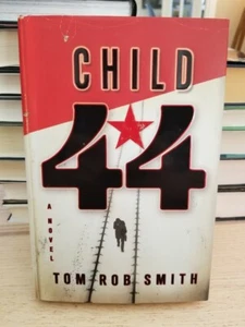 Child 44 by Tom Rob Smith - 2008, TRUE 1st Edition 1st Printing - HB DJ VGC!! - Picture 1 of 11