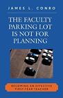 The Faculty Parking Lot Is Not for Planning: Be, Conro+-