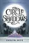 Circle of Shadows, Hardcover by Skye, Evelyn, Brand New, Free shipping in the US